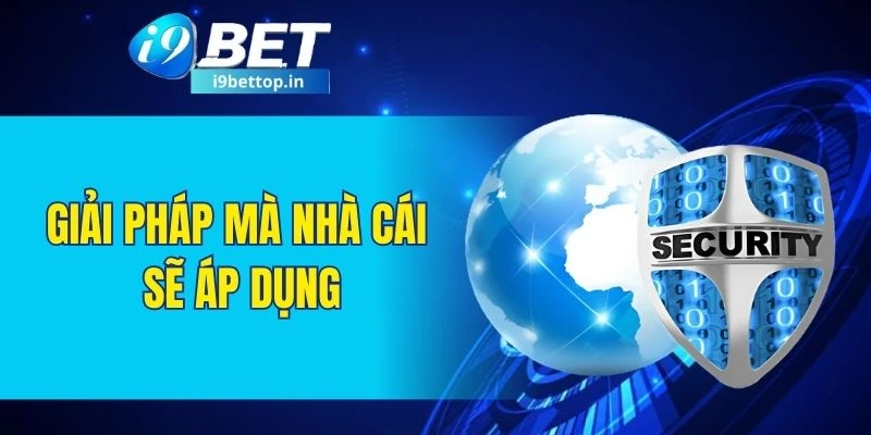 Giải pháp mà nhà cái sẽ áp dụng