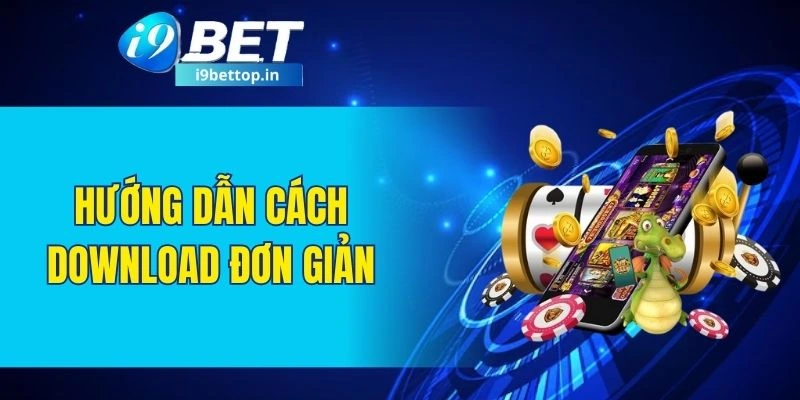 Hướng dẫn về cách download đơn giản