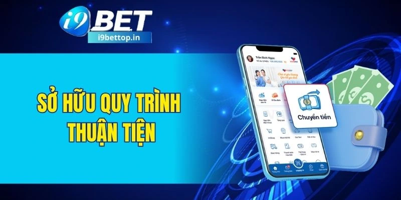 Sở hữu quy trình thuận tiện