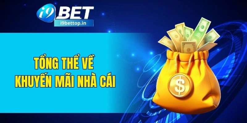 Tổng thể về khuyến mãi nhà cái